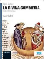 La Divina Commedia. Ediz. integrale. Con espansione online di Dante Alighieri edito da Loescher