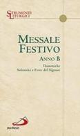 Messale festivo anno B. Domeniche solennità e Feste del Signore edito da San Paolo Edizioni