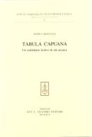 Tabula capuana. Un calendario festivo di età arcaica di Mauro Cristofani edito da Olschki