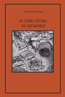 Il cercatore di memorie di Serenella Menichetti edito da CTL (Livorno)