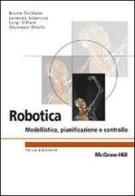 Robotica. Modellistica, pianificazione e controllo edito da McGraw-Hill Education