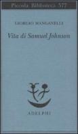 Vita di Samuel Johnson di Giorgio Manganelli edito da Adelphi
