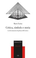Critica, simbolo e storia. La determinazione hegeliana dell'estetica di Mario Farina edito da Edizioni ETS
