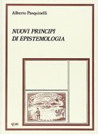 Nuovi principi di epistemologia di Alberto Pasquinelli edito da CLUEB