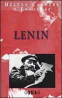 Lenin. L'uomo che ha cambiato la storia del '900 di Carrère d'Encausse Hélèn edito da TEA