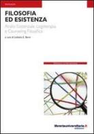 Filosofia ed esistenza di Lodovico E. Berra edito da libreriauniversitaria.it