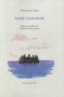 Mare nostrum. Ediz. italiana e spagnola di Norah Zapata-Prill edito da Raffaelli