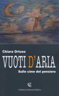 Vuoti d'aria. Sulle cime del pensiero di Chiara Ortuso edito da Calabria Letteraria