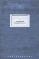 L' uomo di cinquant'anni. Tre racconti di Johann Wolfgang Goethe edito da Castelvecchi