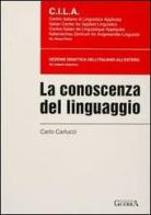 La conoscenza del linguaggio di Carlo Carlucci edito da Guerra Edizioni