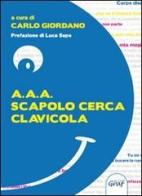 A.A.A. Scapolo cerca clavicola edito da Graf