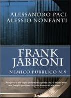 Frank Jabroni. Nemico pubblico n.9 di Alessandro Paci, Alessio Nonfanti edito da Wizard Productions