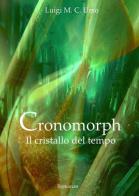 Cronomorph. Il cristallo del tempo di Luigi M. Urso edito da Youcanprint