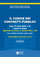 Il codice dei contratti pubblici. D.Lgs. 31 marzo 2023, n. 36 completo di Allegati e aggiornato con il D.Lgs. 31 dicembre 2024, n. 209. Con le modifiche evidenziate e i di Alfredo Simonetti, Arturo Cancrini, Vittorio Capuzza edito da EPC