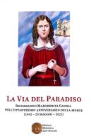 La via del Paradiso. Ricordando Margherita Candia nell'ottantesimo anniversario della morte (1942-25 maggio-2022) edito da Biblioteca Sant'Antonio
