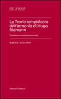 La teoria semplificata dell'armonia di Hugo Riemann di Marco Giustini edito da Albisani Editore