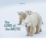The Lord of the Artic. Ediz. bilingue di Marco Urso edito da Daniele Marson