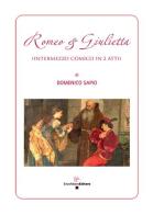 Romeo & Giulietta (intermezzo comico in 2 atti) di Domenico Sapio edito da Enzo Albano Editore