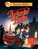 Le avventure di Arsenio Lupin di Maurice Leblanc di Geronimo Stilton edito da Piemme