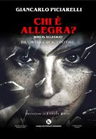 Chi è Allegra? Who is Allegra? di Giancarlo Piciarelli edito da Kimerik