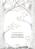 La bambina sotto l'albero di Alessandra Marconato edito da 78Edizioni