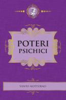 Poteri psichici di Vento Notturno edito da Phanes Publishing