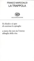 La trappola di Franco Marcoaldi edito da Einaudi