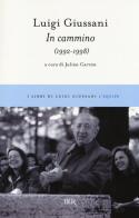 In cammino (1992-1998) di Luigi Giussani edito da Rizzoli