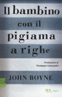 Il bambino con il pigiama a righe di John Boyne edito da Rizzoli