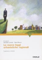 Le nuove leggi urbanistiche regionali di Antonello Camillo, Fabio Minucci edito da CittàStudi