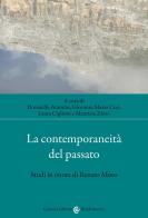 La contemporaneità del passato. Studi in onore di Renato Moro edito da Carocci