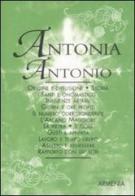 Antonia-Antonio di Antonia Mattiuzzi edito da Armenia