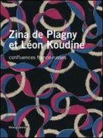 Zina de Plagny et Léon Koudine. Confluences franco-russes edito da Silvana