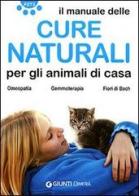 Cure naturali per gli animali di casa di Andrea Martini, Fabio Nocentini edito da Demetra
