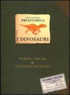 Enciclopedia preistorica. I dinosauri. Un libro pop-up di Robert Sabuda, Matthew Reinhart edito da Fabbri