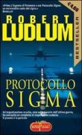 Protocollo Sigma di Robert Ludlum edito da RL Libri