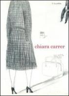 Chiara Carrer. Ediz. italiana e inglese di Chiara Carrer edito da Logos