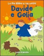 Davide e Golia di Lois Rock edito da Il Pozzo di Giacobbe