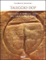 Tradizione in un formaggio italiano. Ediz. italiana e inglese di Alberto Marcomini, Alessandro Ricci edito da SAGEP