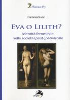 Eva o Lilith? Identità femminile nella società (post-)patriarcale di Flaminia Nucci edito da Alpes Italia