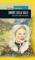 Ombre sulla valle. Sara Audisio indaga in Val Varaita di Graziella Costanzo edito da Neos Edizioni