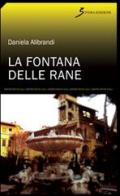 La fontana delle rane di Daniela Alibrandi edito da Sovera Edizioni