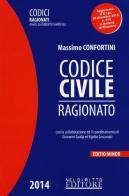 Codice civile ragionato. Ediz. minore di Massimo Confortini edito da Neldiritto.it