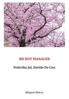 Hr Hot Manager di Federika Jul, Davide De Lise edito da Midgard