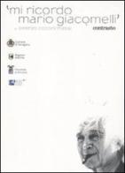 Mi ricordo Mario Giacomelli. DVD. Con libro di Lorenzo Cicconi Massi edito da Contrasto
