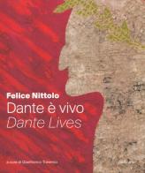 Dante è vivo-Dante lives. Ediz. illustrata di Felice Nittolo edito da Italic