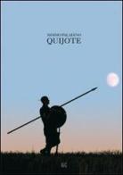 Mimmo Paladino. Quijote. Ediz. italiana e inglese edito da Gli Ori