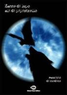 Zanne di lupo, ali di pipistrello di Maurizio Di Credico edito da Pesce Nicola Editore