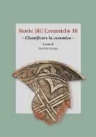 Storie [di] ceramiche. Ediz. multilingue vol. 10 edito da All'Insegna del Giglio