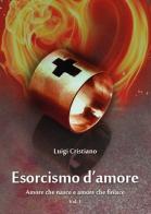 Esorcismo d'amore vol.1 di Luigi Cristiano edito da Youcanprint